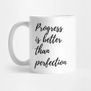 Progress is better than perfection | Perfectionism quote Mug